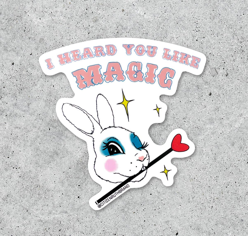 I heard You Like Magic Bunny Vinyl Sticker